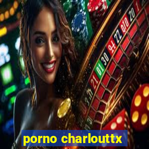 porno charlouttx